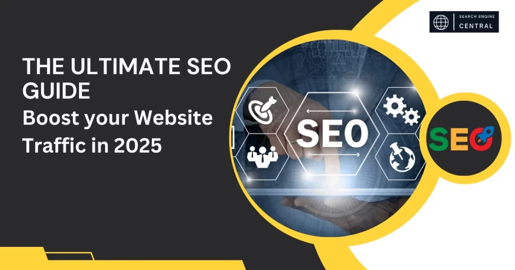 ultimate-seo-guide-boost-website-traffic-2025