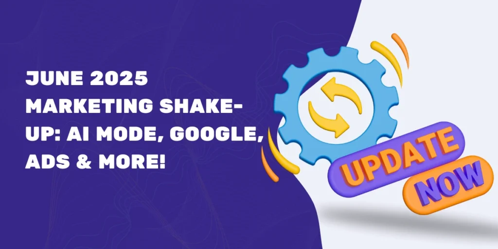 une-2025-digital-marketing-updates